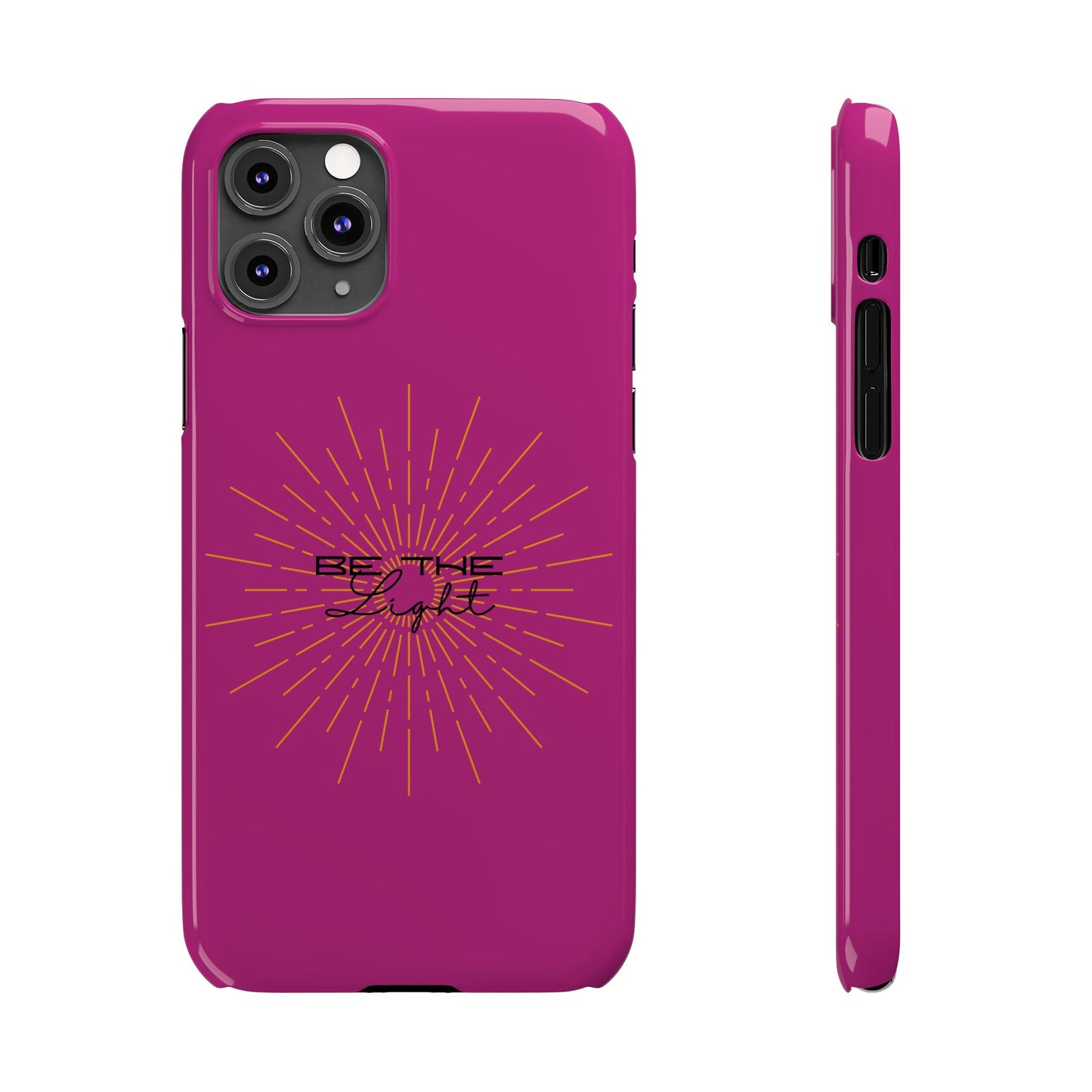 Radiant Pink Slim Phone Cases, Be The Light