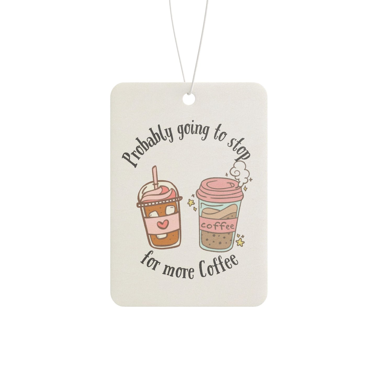 Coffee lovers Car Air Freshener