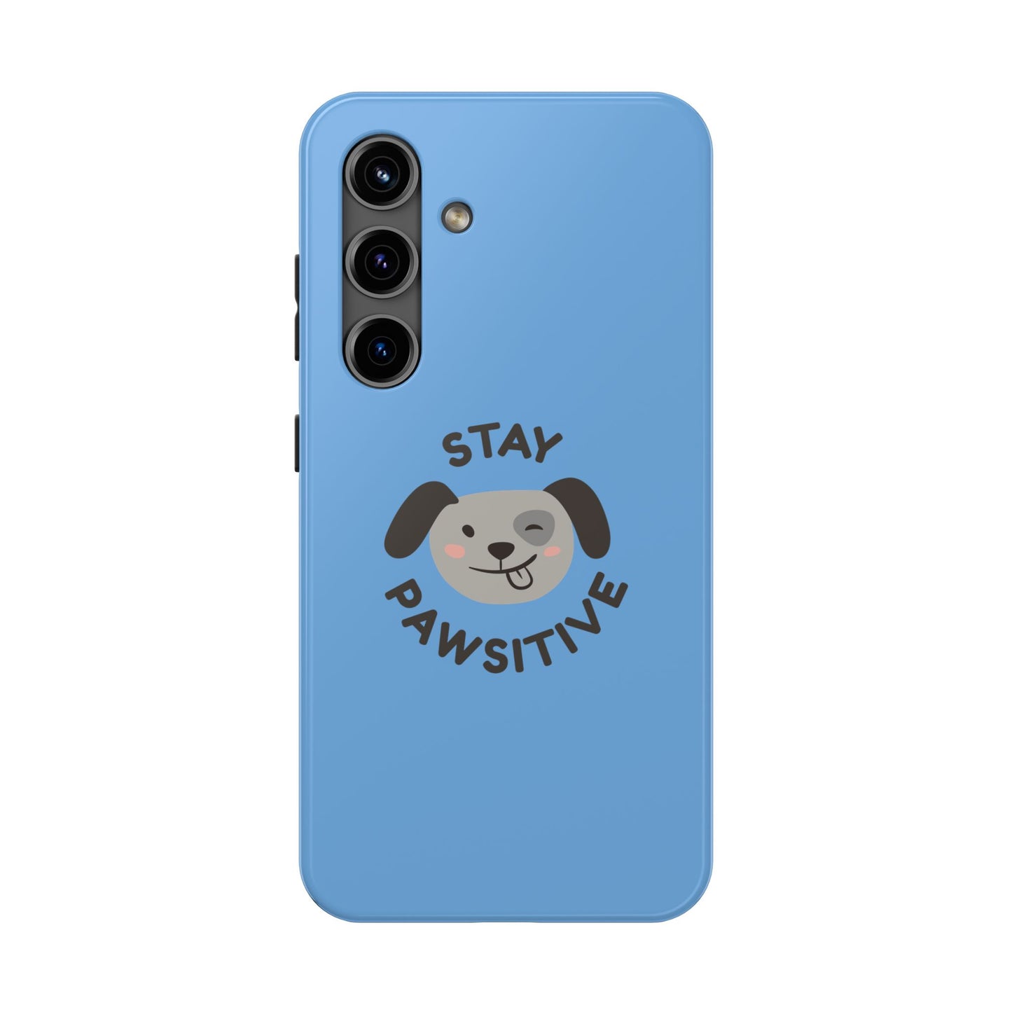 Phone Cases - Stay Pawsitive
