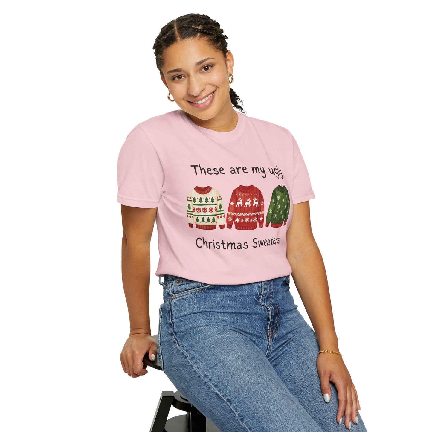 Ugly Christmas Sweaters T-Shirt — These Are My Ugly Christmas Sweaters Tee