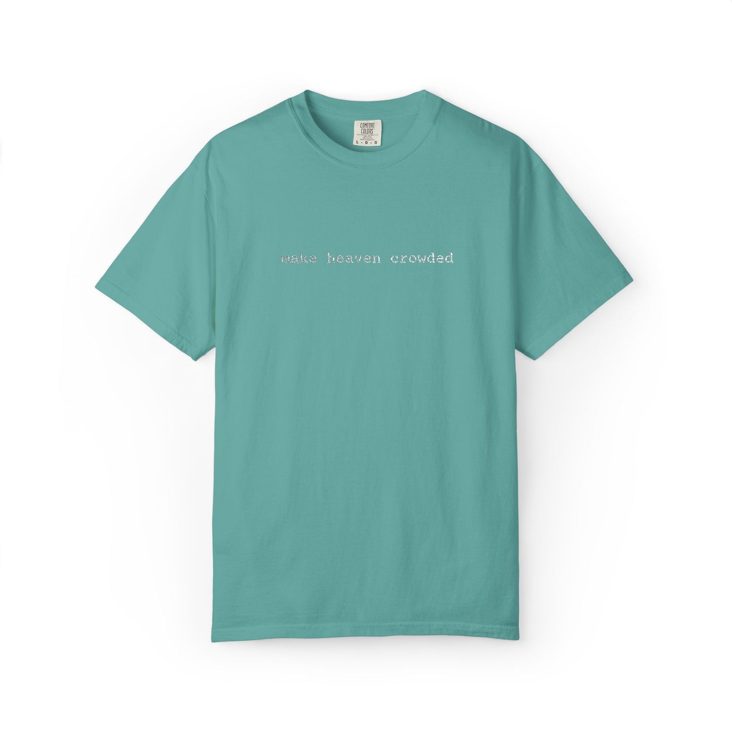Embroidered T-Shirt - 'Make Heaven Crowded'