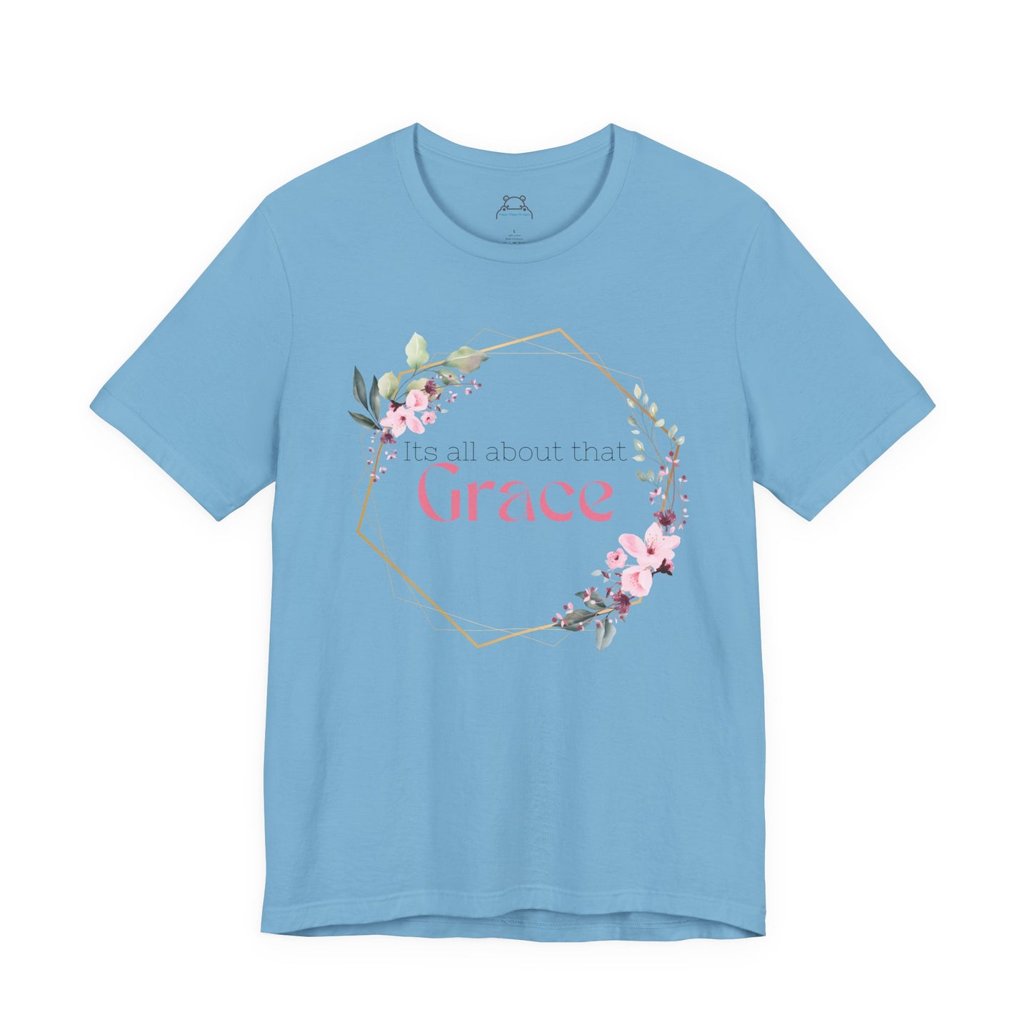 Its all about that Grace Faith Based Tee