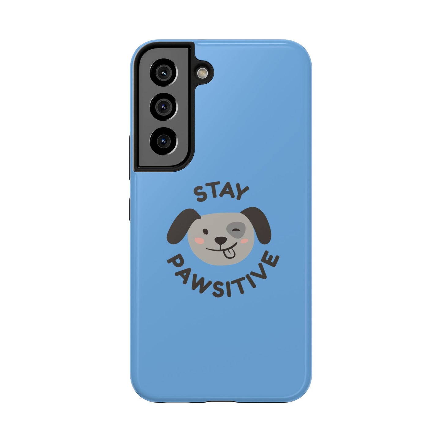 Phone Cases - Stay Pawsitive