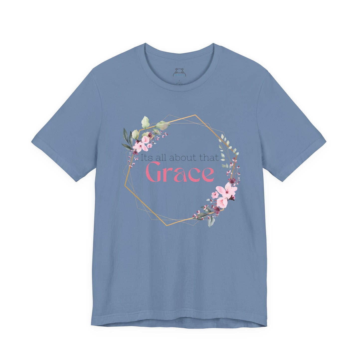 Its all about that Grace Faith Based Tee