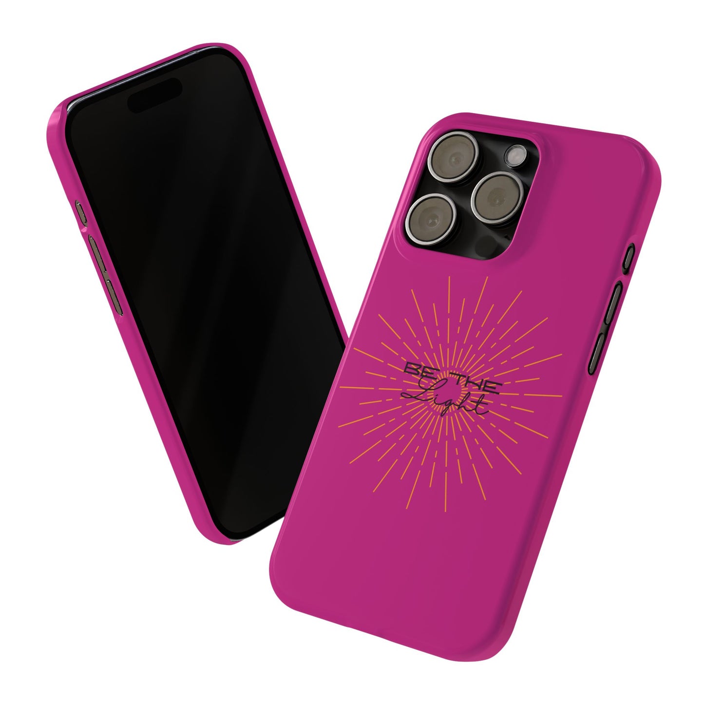 Radiant Pink Slim Phone Cases, Be The Light